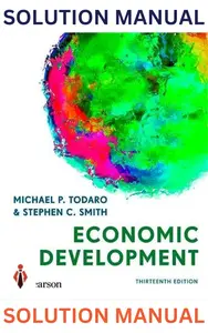 Solution Manual - Economic Development 13th Edition by Michael Todaro & Stephen Smith-Updated thumbnail