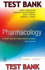 TEST BANK for Pharmacology: A Patient-Centered Nursing Process Approach 12th Edition by Linda McCuistion, Kathleen DiMaggio, Mary Winton & Jennifer Yeager thumbnail