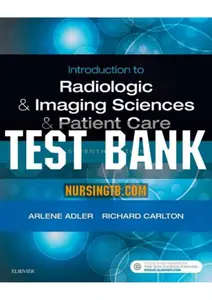 FULL - Test bank for  Introduction to Radiologic and Imaging Sciences and Patient Care 7ED by Adler. ALL 26 Chapters Included-Complete Download thumbnail