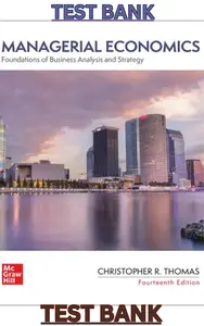 TEST BANK for Managerial Economics; Foundations of Business Analysis and Strategy by Christopher Thomas thumbnail