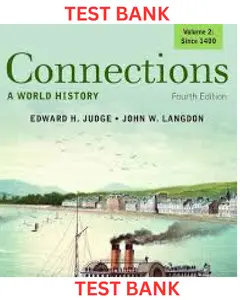 TEST BANK for Connections: A World History Volume 2, 4th Edition by Edward Judge & John Langdon thumbnail