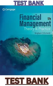 TEST BANK for Financial Management: Theory and Practice 17th Edition by Eugene Brigham & Michael Ehrhardt thumbnail