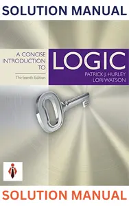 Solution Manual for A Concise Introduction to Logic 13th Edition by Patrick J. Hurley & Lori Watson thumbnail