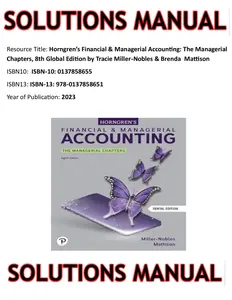 SOLUTIONS MANUAL for Horngren’s Financial & Managerial Accounting: The Financial Chapters 8th Global Edition by Tracie Miller‑Nobles & Brenda Mattison thumbnail