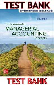 TEST BANK for ISE Fundamental Managerial Accounting Concepts by Thomas Edmonds, Christopher Edmonds, Mark Edmonds & Philip Olds thumbnail