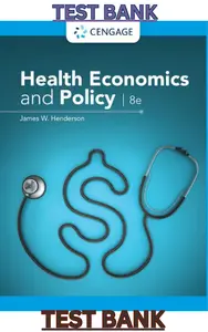 TEST BANK to Health Economics and Policy 8th Edition by James Henderson thumbnail