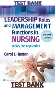 TEST BANK for Leadership Roles & Management Functions in Nursing: Theory & Application 11th North American Edition by Carol Huston thumbnail