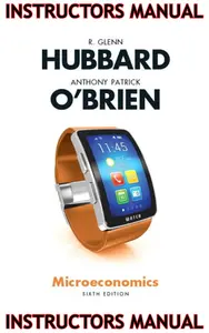 INSTRUCTORS MANUAL for Microeconomics 6th Edition by Glenn Hubbard & Anthony O'Brien thumbnail