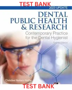 TEST BANK for Dental Public Health & Research: Contemporary Practice for the Dental Hygienist 4th Edition by Christine Nathe thumbnail