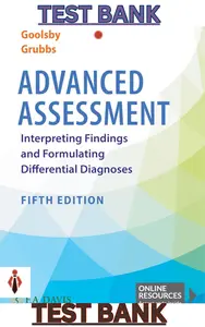 Test Bank for Advanced Assessment Interpreting findings & formulating differential diagnoses 5E by Goolsby & Grubbs thumbnail
