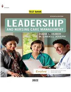 Done - COMPLETE - Elaborated Test Bank for Leadership and Nursing Care Management Ed.7 by Diane Huber & M. Lindell Joseph thumbnail