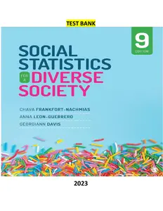 Test Bank - Social Statistics for a Diverse Society 9th Edition by Chava Frankfort-Nachmias, Anna Y. Leon-Guerrero & Georgiann Davis  thumbnail
