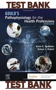TEST BANK for Gould's Pathophysiology for the Health Professions 7th Edition by Karin VanMeter & Robert Hubert thumbnail