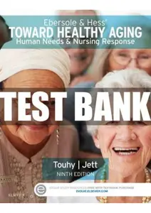 Done - FULL - Test bank for Ebersole & Hess -Towards Healthy Aging Human Needs & Nursing Response 9ED Touhy thumbnail
