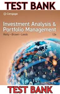 TEST BANK for Investment Analysis and Portfolio Management 12th Edition by Frank Reilly, Keith Brown & Sanford Leeds thumbnail