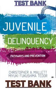 TEST BANK for Juvenile Delinquency: Pathways and Prevention 1st Edition by Christopher Mallett & Miyuki Tedor thumbnail