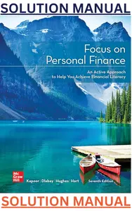 SOLUTIONS MANUAL for Focus on Personal Finance 7th Edition by Jack Kapoor, Les Dlabay, Robert Hughes & Melissa Hart thumbnail